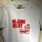 NO JUNK NO LIFE T-shirts /SILKSCREEN No,2015-02