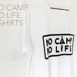 NO CAMP NO LIFE T-shirts /SILKSCREEN No,2016-03